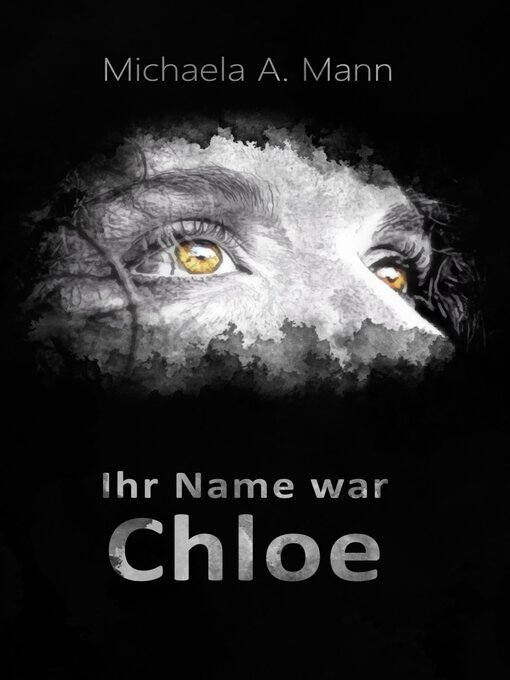 Title details for Ihr Name war Chloe by Michaela A. Mann - Wait list
